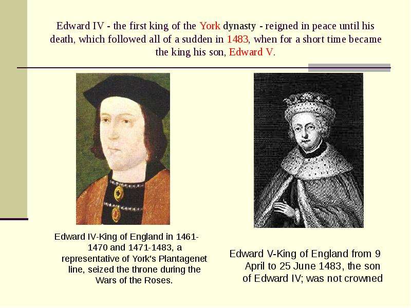 Edward IV - the first king of