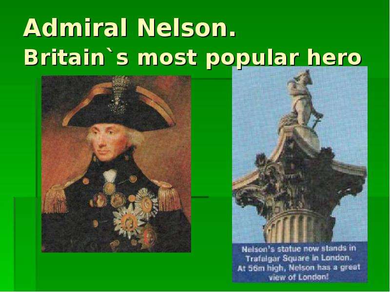 Admiral Nelson. Britain s