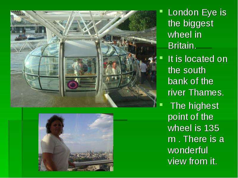 London Eye is the biggest