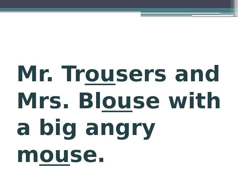 Mr. Trousers and Mrs. Blouse