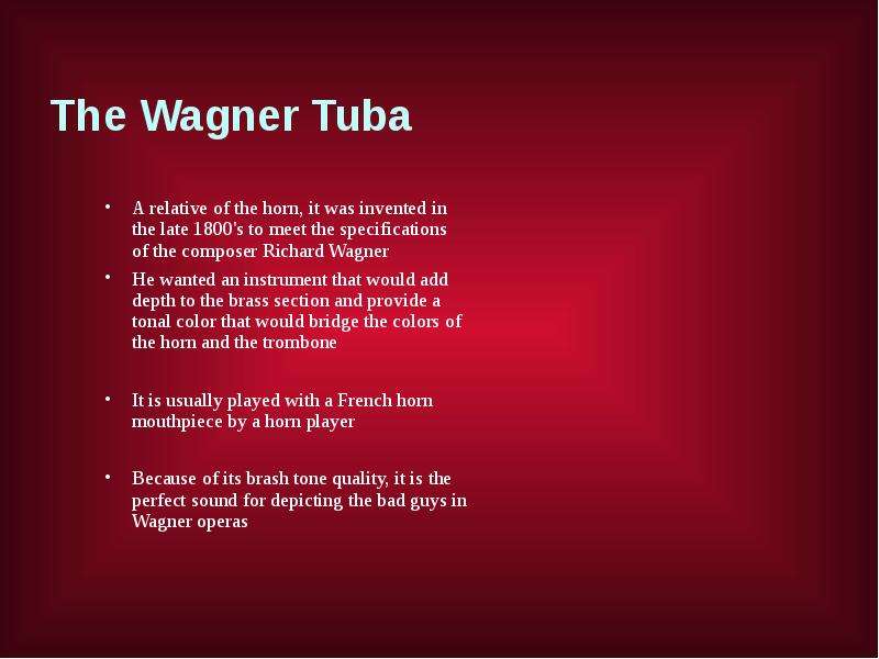 The Wagner Tuba A relative of