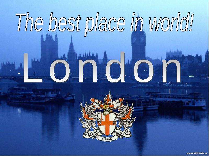 Презентация К уроку английского языка "The best place in world! London" - скачать