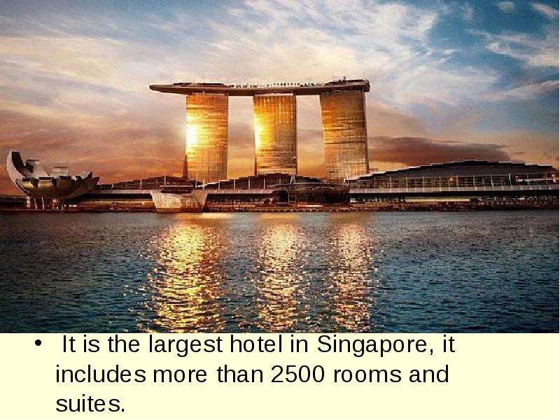 It is the largest hotel in