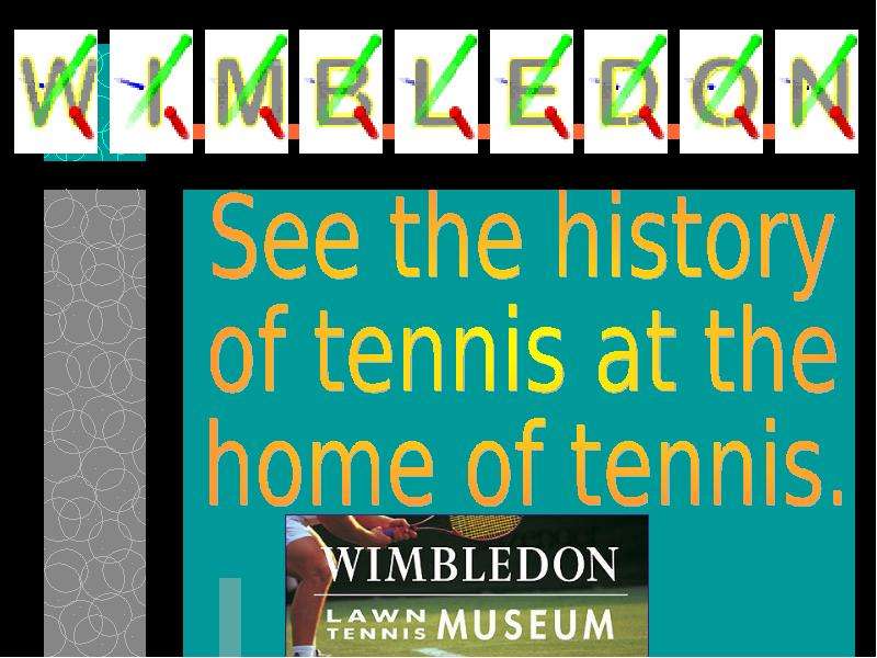 Презентация К уроку английского языка "See the history of tennis at the home of tennis" - скачать