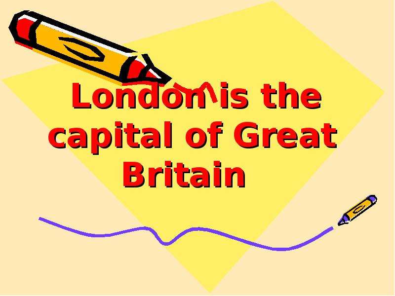 Презентация London is the capital of Great Britain