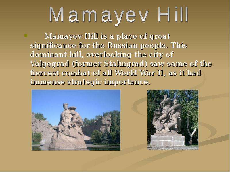 Mamayev Hill is a place of