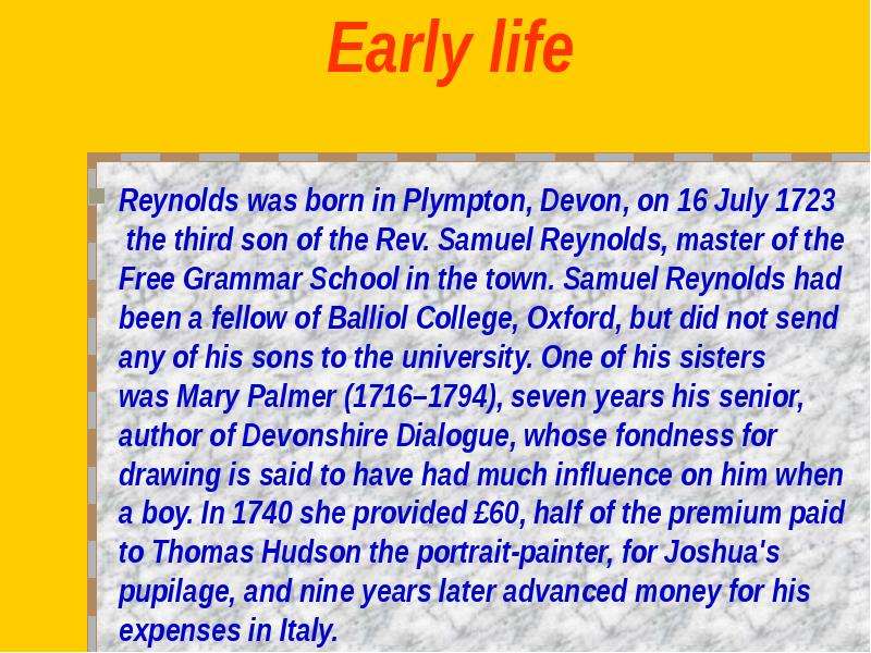 Early life Reynolds was born