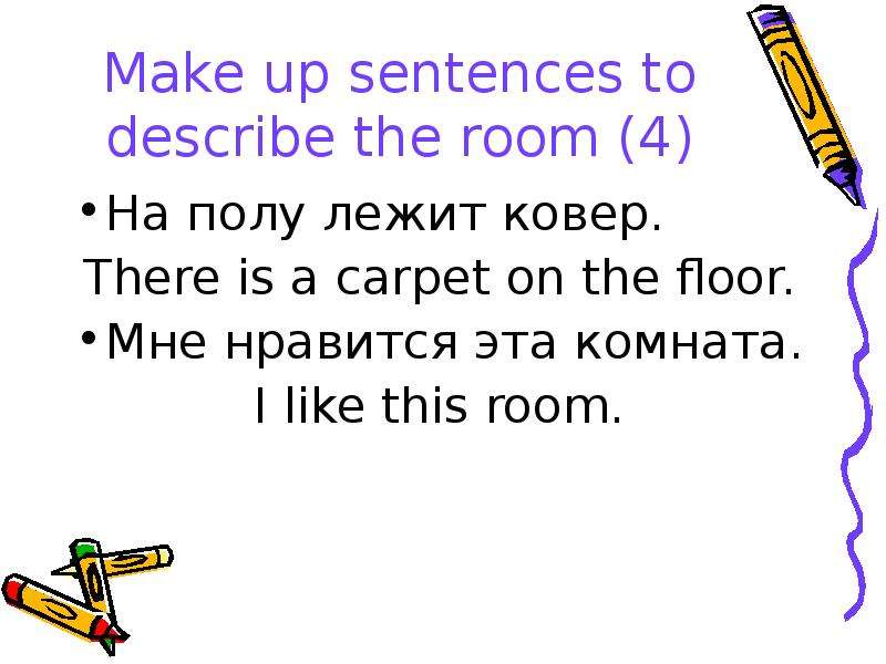 Make up sentences to describe