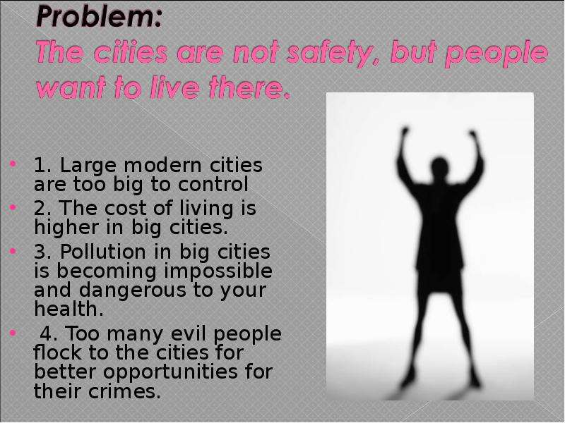 . Large modern cities are too