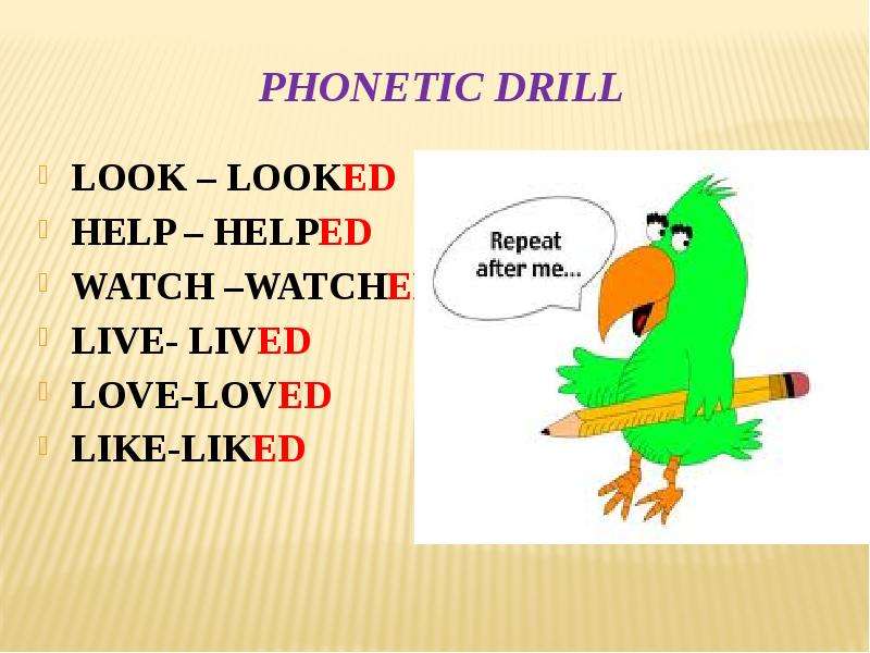 Phonetic drill LOOK LOOKED