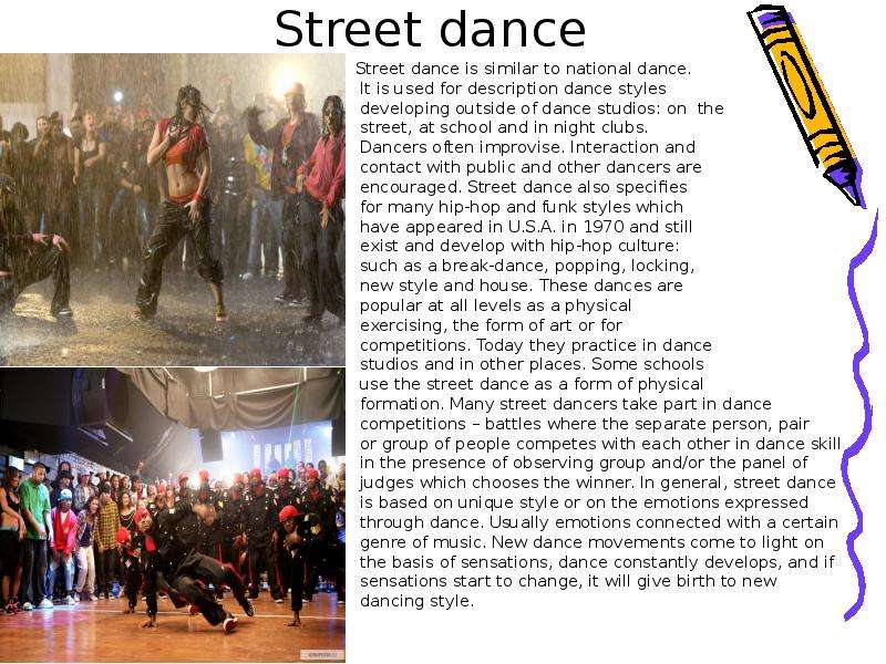 Street dance Street dance is