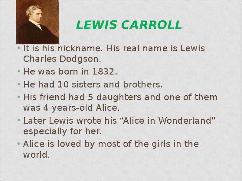 LEWIS CARROLL It is his