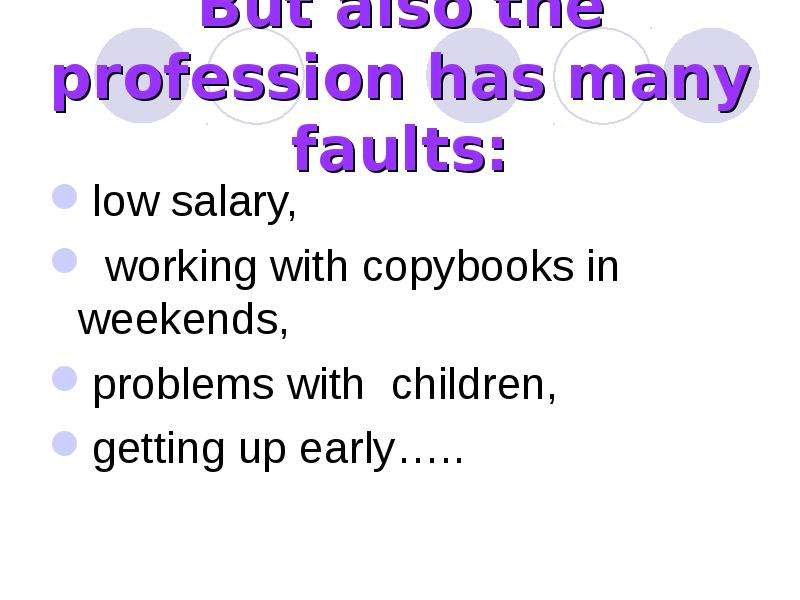 But also the profession has