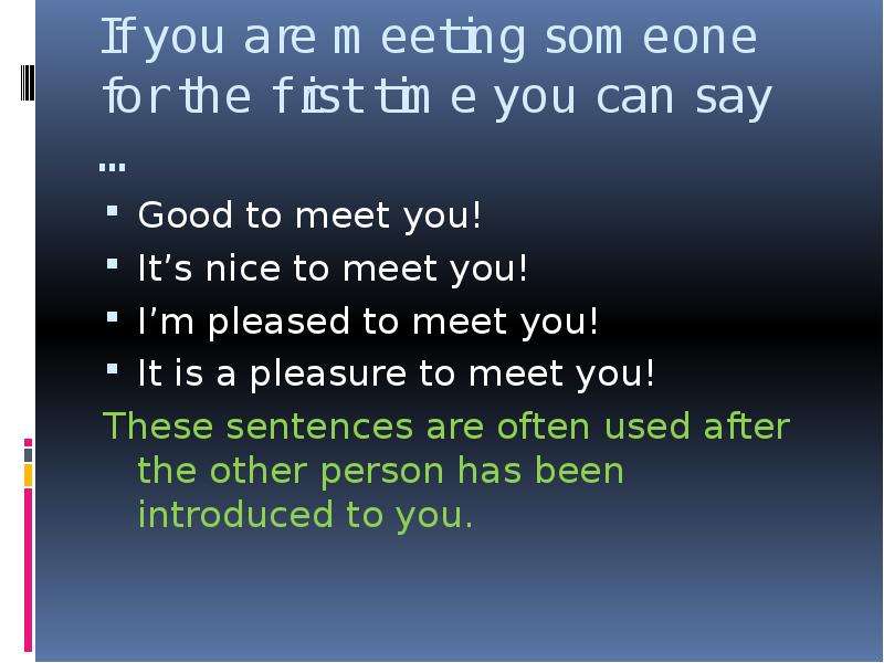 If you are meeting someone