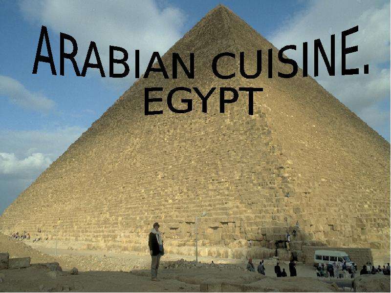 Презентация К уроку английского языка "Arabian cuisine. Egypt" - скачать