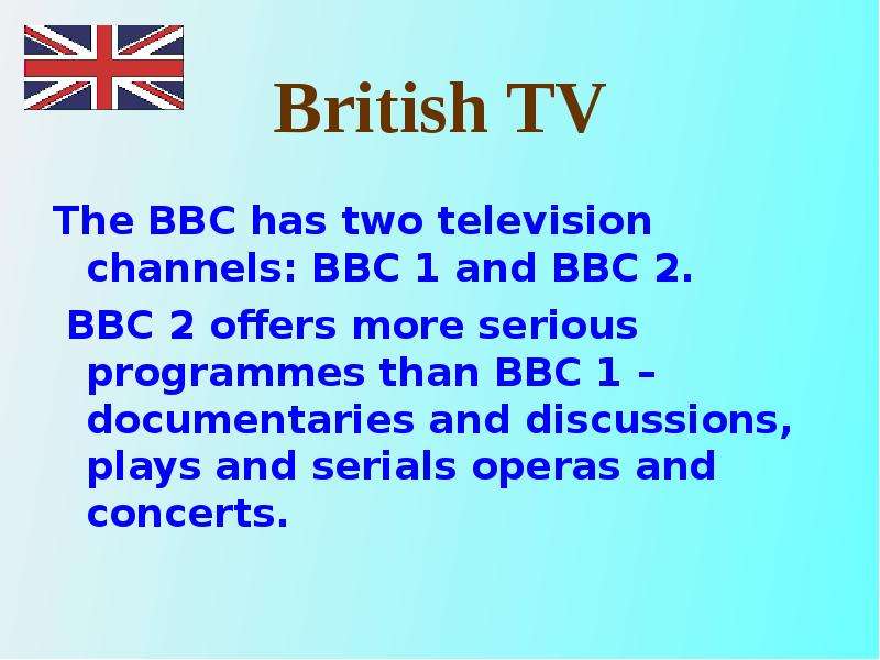 British TV The BBC has two
