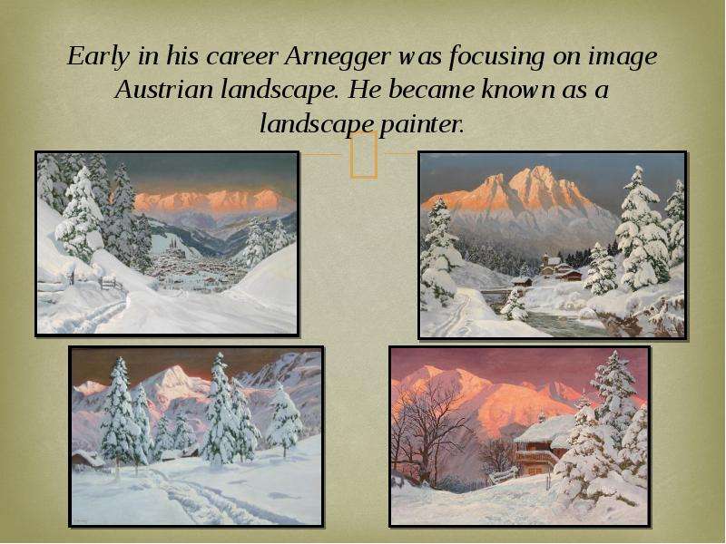 Early in his career Arnegger