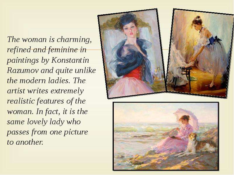 The woman is charming,