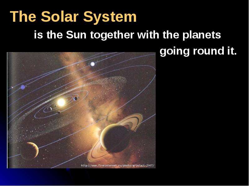 The Solar System The Solar