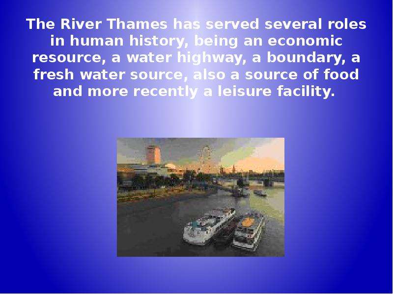 The River Thames has served
