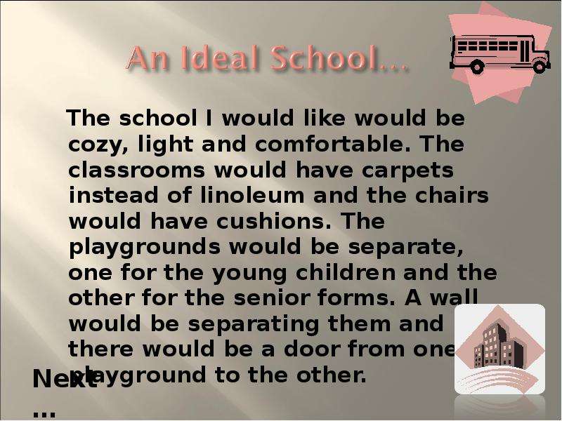 The school I would like would