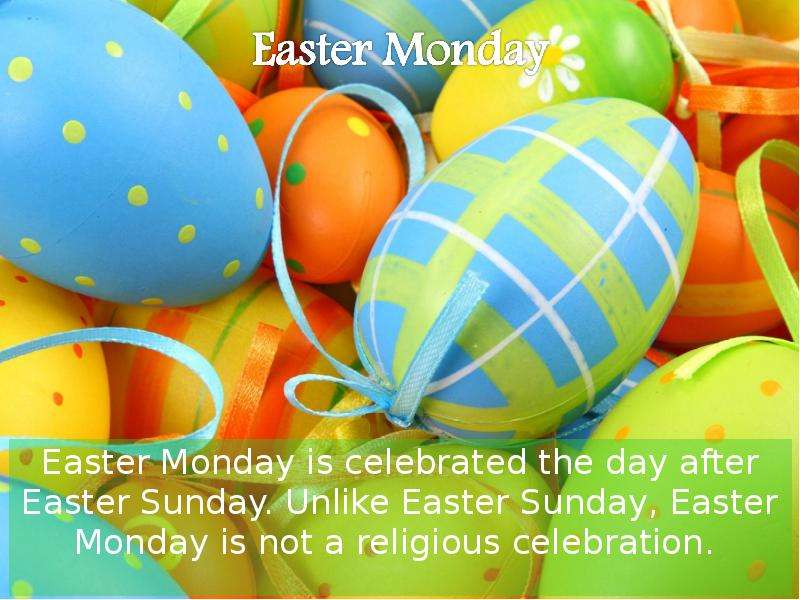 Easter Monday is celebrated