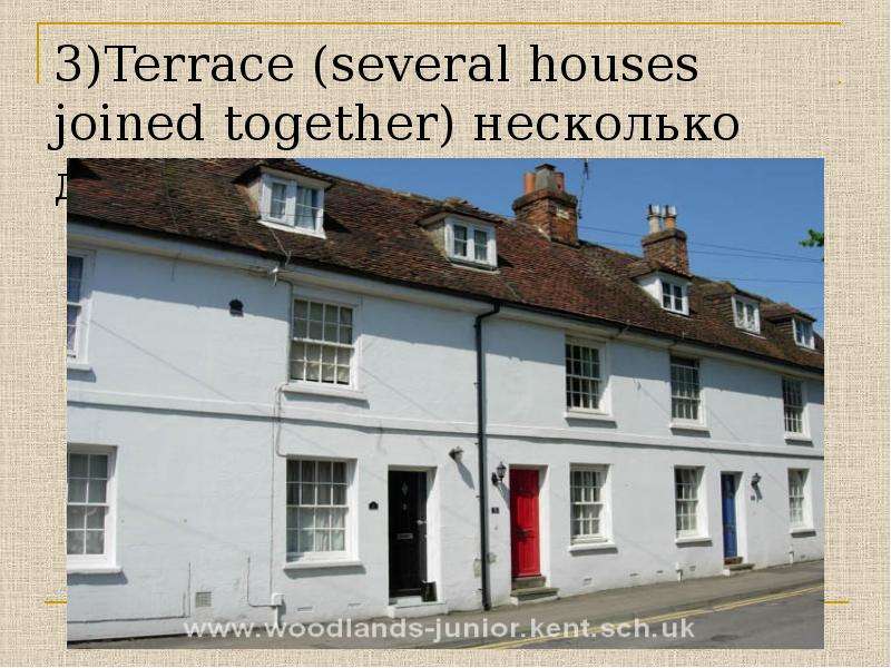 Terrace several houses joined