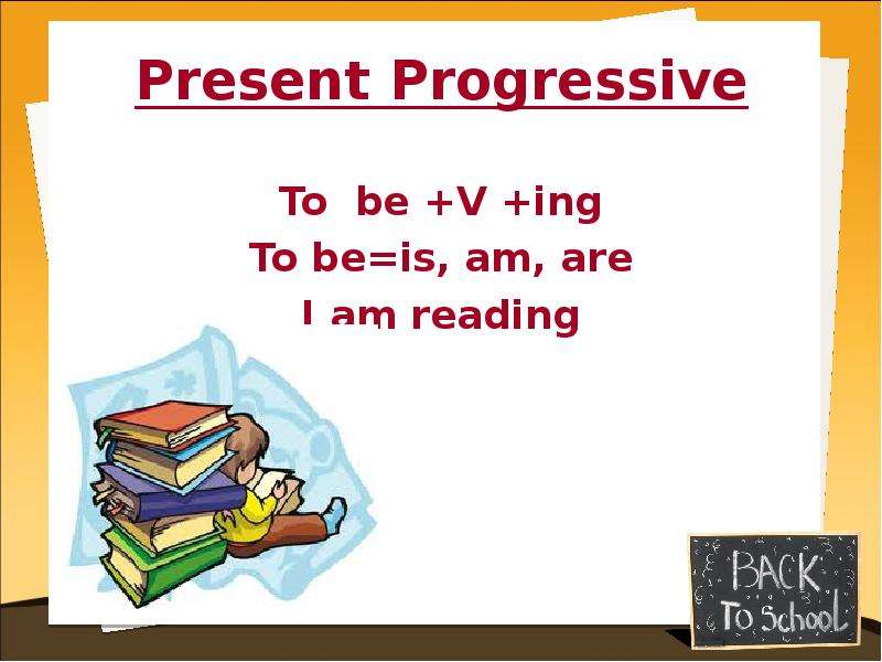 Present Progressive To be V