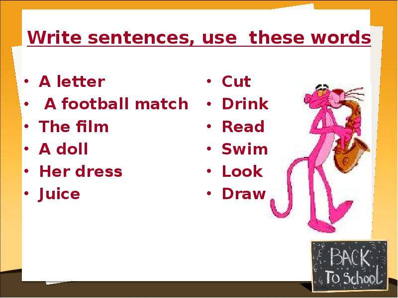 Write sentences, use thеsе