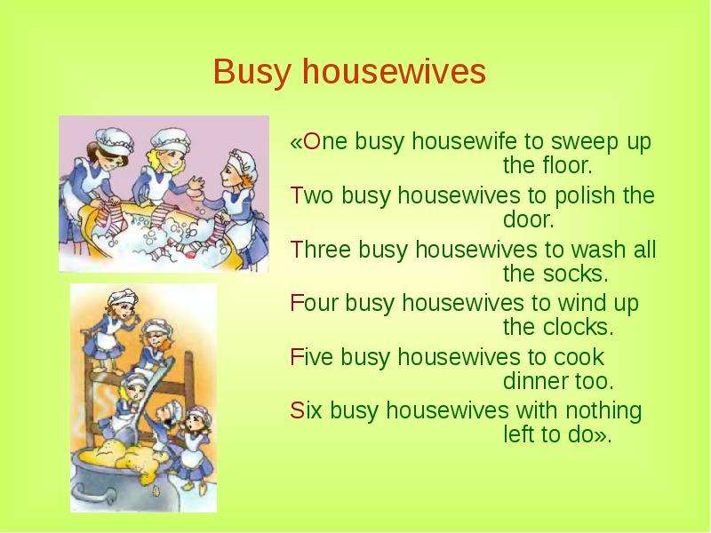 Busy housewives One busy
