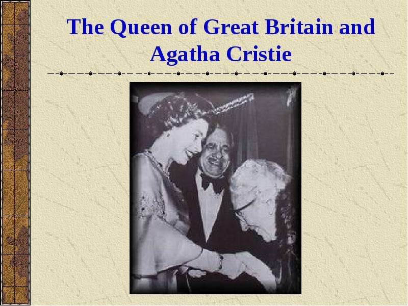 The Queen of Great Britain