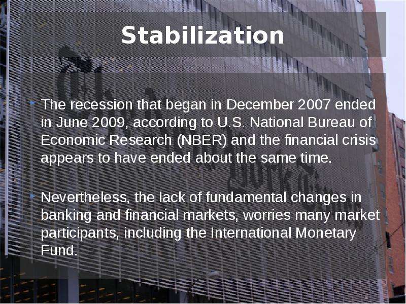 Stabilization The recession