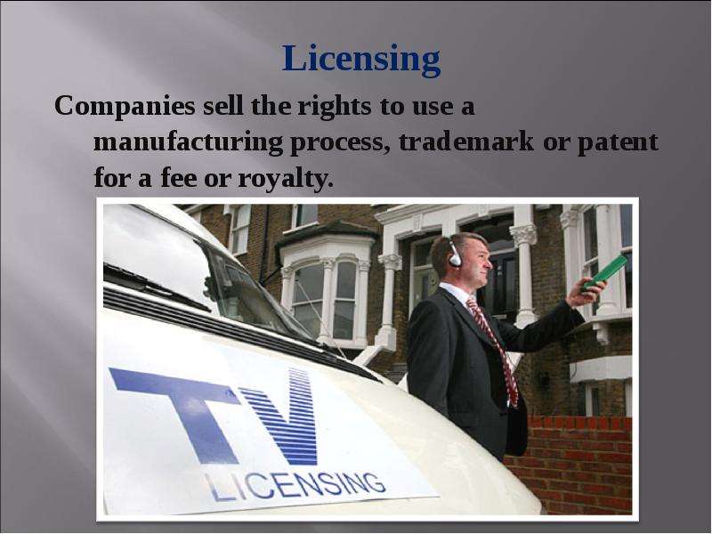 Licensing Companies sell the