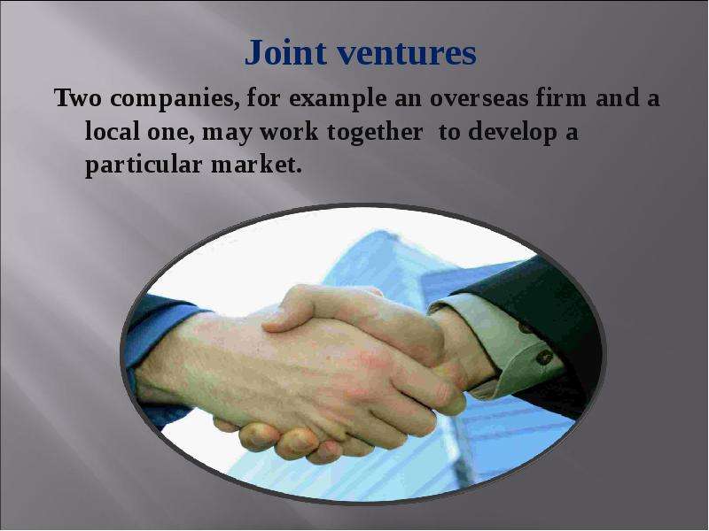 Joint ventures Two companies,