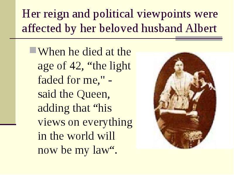 Her reign and political