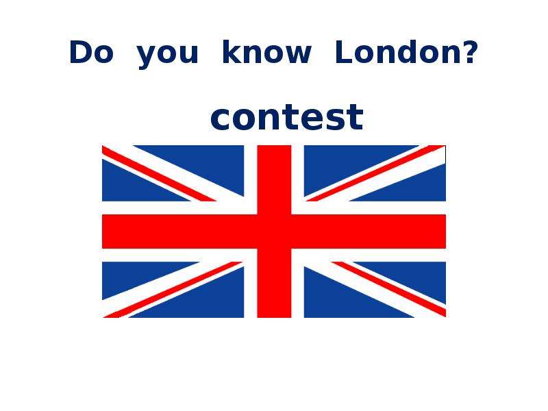 Do you know London?