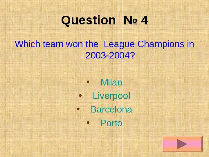 Question Which team won the