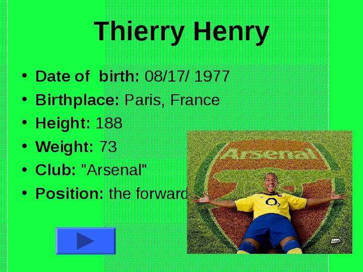 Thierry Henry Date of birth