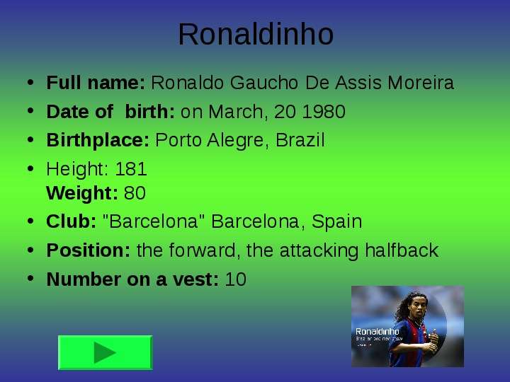 Ronaldinho Full name Ronaldo