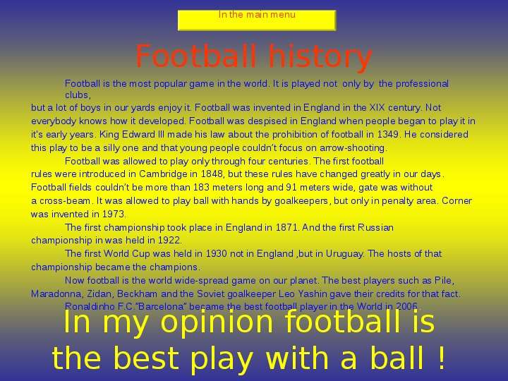 Football history Football is