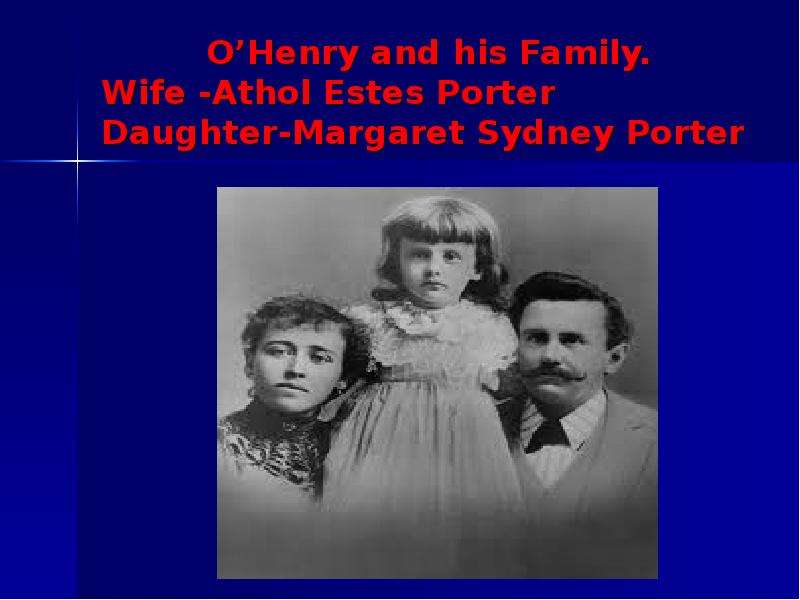 O Henry and his Family. Wife