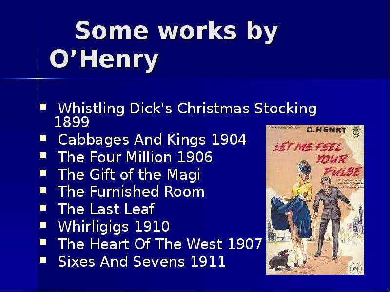Some works by O Henry