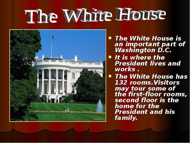 The White House is an