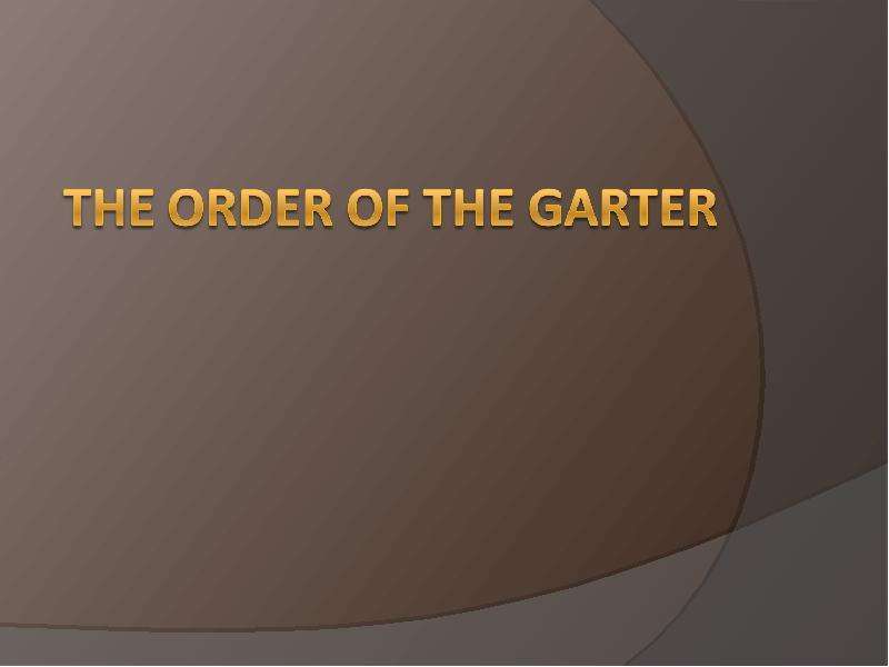 Презентация К уроку английского языка "The Order of the Garter" - скачать