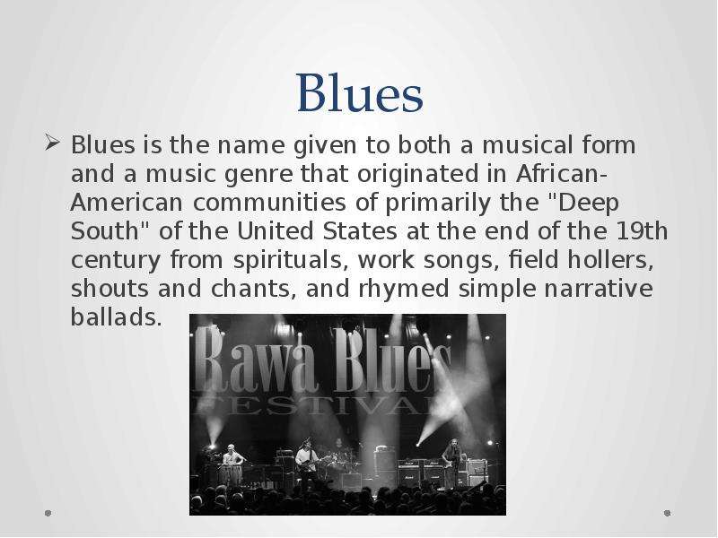Blues Blues is the name given