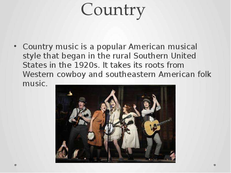 Country Country music is a