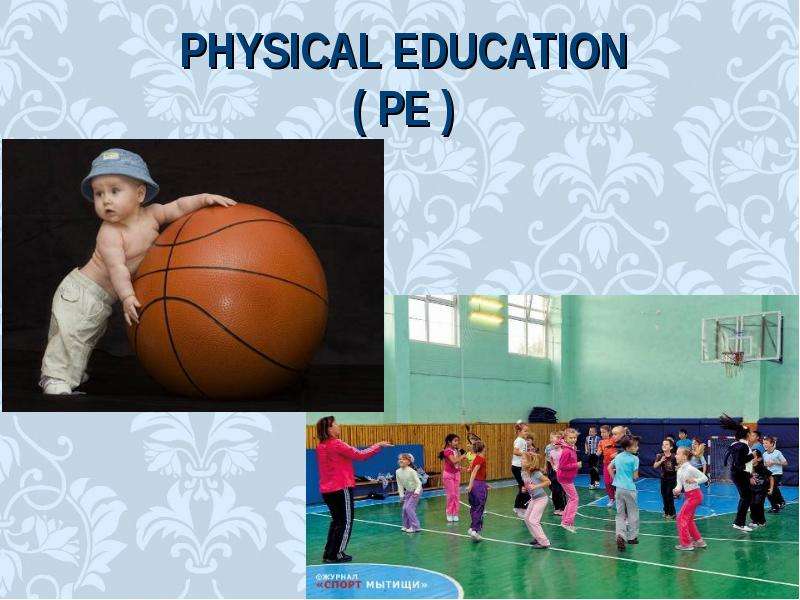 PHYSICAL EDUCATION PE