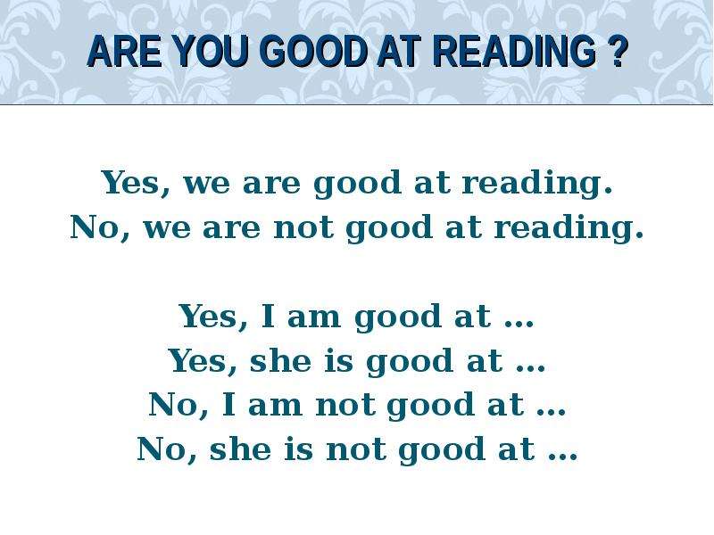 ARE YOU GOOD AT READING ?
