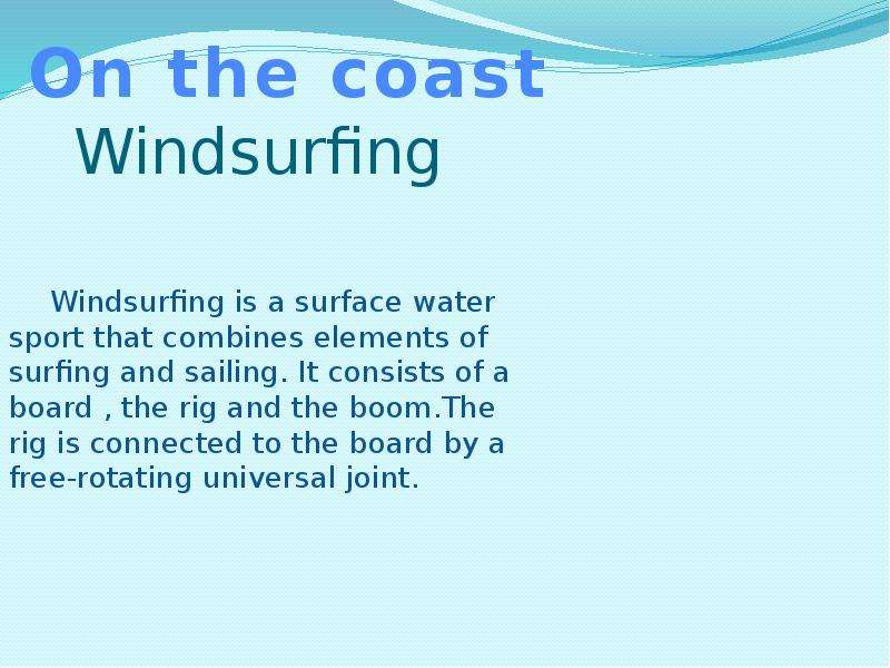Windsurfing Windsurfing is a