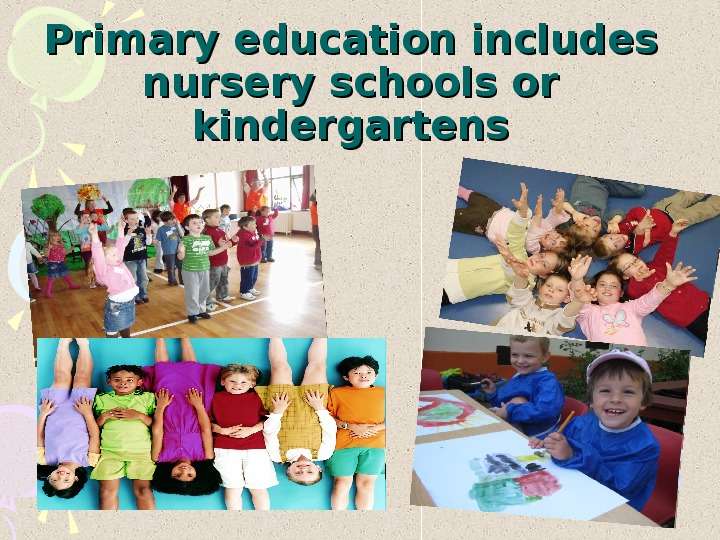 Primary education includes